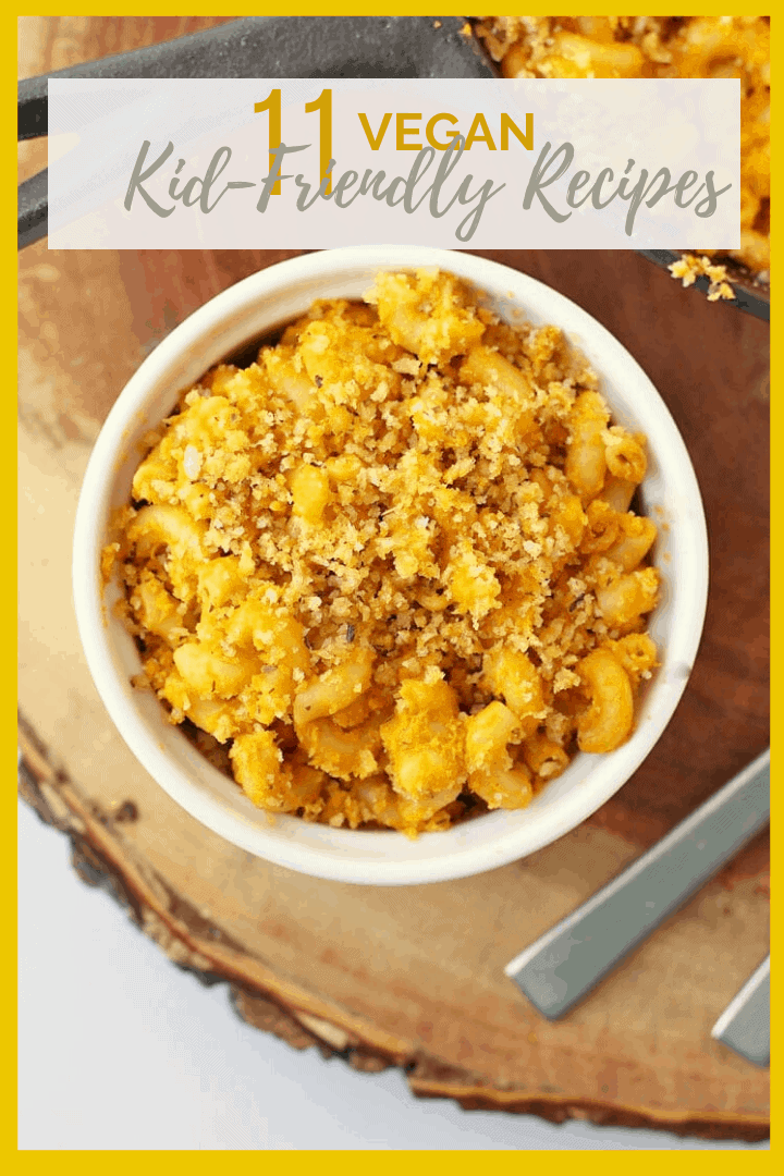 11 Vegan Kid Friendly Recipes My Darling Vegan